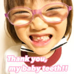 Thank you ,my baby teeth!!